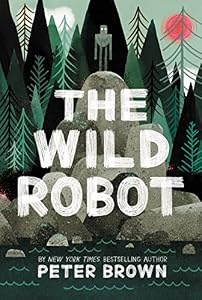 The Wild Robot by Peter Brown — book cover