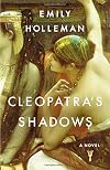 Cleopatra's Shadows