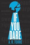 If You Dare