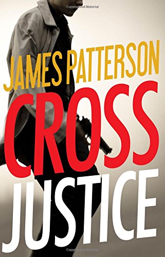Cross Justice (By: James Patterson) cover
