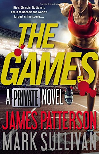 Private Rio / The Games (By: James Patterson,Mark Sullivan) cover