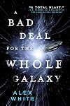 A Bad Deal for the Whole Galaxy