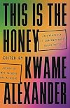 This Is the Honey: An Anthology of Contemporary Black Poets