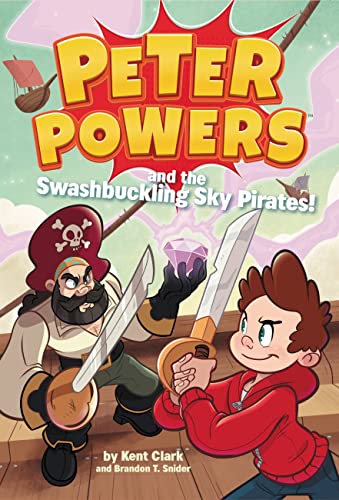 Cover of Peter Powers and the Swashbuckling Sky Pirates!