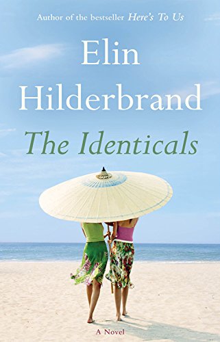 The Identicals: A Novel by Elin Hilderbrand / by 50474