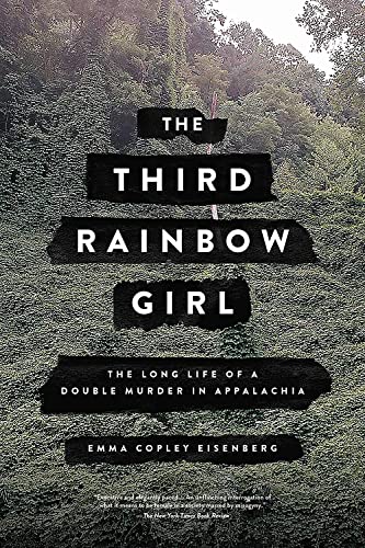 The Third Rainbow Girl: The Long Life of a Double Murder in Appalachia book cover