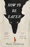How to Be Eaten
