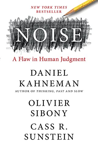 Portada de Noise: A Flaw in Human Judgment