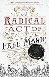 A Radical Act of Free Magic