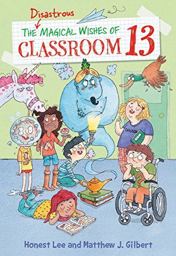 Cover of The disastrous magical wishes of Classroom 13