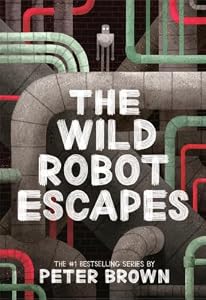 The Wild Robot Escapes by Peter Brown — book cover