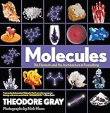 Molecules The Elements And The Architecture Of Everything