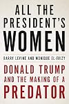 All the President's Women: Donald Trump and the Making of a Predator