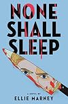 None Shall Sleep