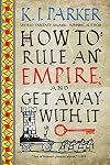 How to Rule an Empire and Get Away with It