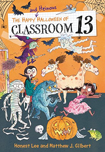 The Happy and Heinous Halloween of Classroom 13 book cover