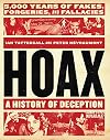 Hoax: A History of Deception: 5,000 Years of Fakes, Forgeries, and Fallacies