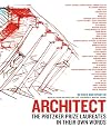 Architect: The Pritzker Prize Laureates in Their Own Words