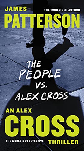 The People Vs. Alex Cross by Patterson, James