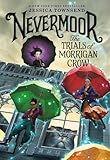 Nevermoor: The Trials Of Morrigan Crow