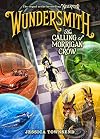 Wundersmith: The Calling of Morrigan Crow