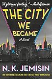 The City We Became A Novel The Great Cities Trilogy 1