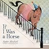 If I Was a Horse