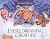 Every Dreaming Creature