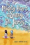 The Mighty Heart of Sunny St. James