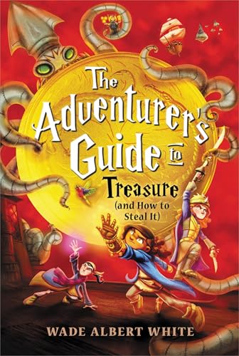 The Adventurer's Guide to Treasure (and How to Steal It) book cover