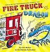 Fire Truck vs. Dragon