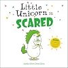 Little Unicorn Is Scared (Little Unicorn, 2)