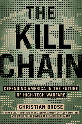 The Kill Chain: Defending America in the Future of High-Tech Warfare cover