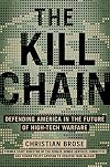 The Kill Chain: Defending America in the Future of High-Tech Warfare