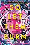 So Let Them Burn