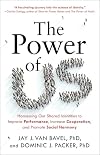 The Power of Us: Harnessing Our Shared Identities to Improve Performance, Increase Cooperation, and Promote Social Harmony