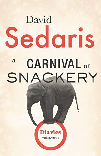 A Carnival of Snackery: Diaries 2003-2020 cover