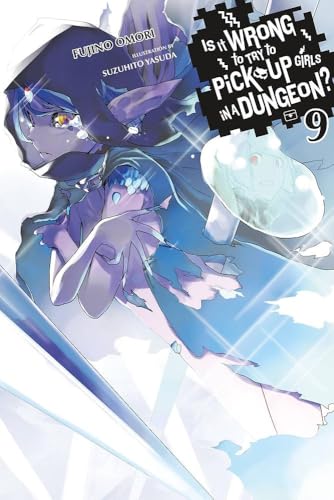 Is It Wrong to Try to Pick Up Girls in a Dungeon? [Light Novel] Volume