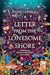 A Letter from the Lonesome Shore