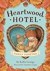 Heartwood Hotel: Family Forever (Heartwood Hotel, 5)