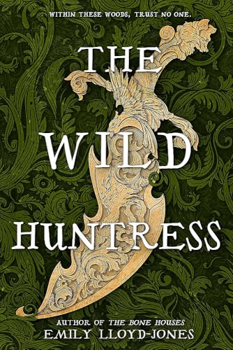 The Wild Huntress / by Lloyd-Jones, Emily