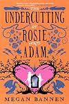 The Undercutting of Rosie and Adam