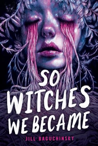 Cover of So Witches We Became