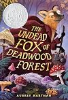The Undead Fox of Deadwood Forest
