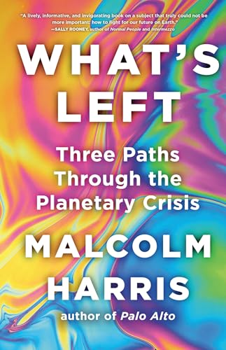 What's Left: Three Paths Through the Planetary Crisis book cover