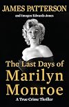 The Last Days of Marilyn Monroe: A True Crime Thriller