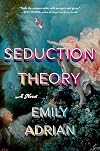 Seduction Theory: A Novel