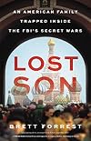 Lost Son: An American Family Trapped Inside the FBI's Secret Wars