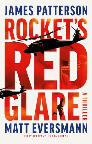 Rocket's Red Glare : by Patterson, James
