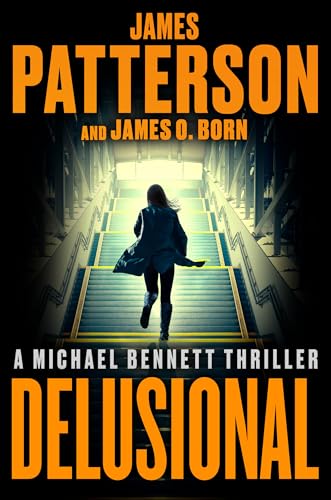 Delusional by Patterson, James